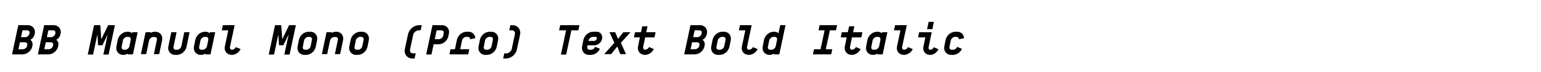 BB Manual Mono (Pro) Text Bold Italic